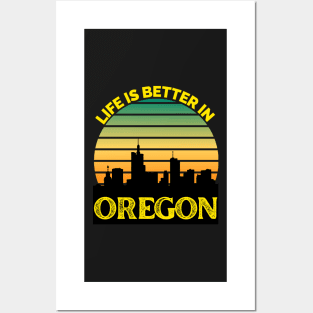 Life Is Better In Oregon - Oregon Skyline - Oregon Skyline City Travel & Adventure Lover Posters and Art